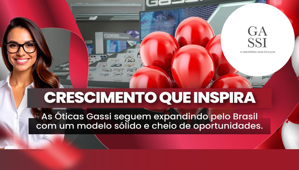 Rede Óticas Gassi abre 2026 com avanço na expansão e reforço ...